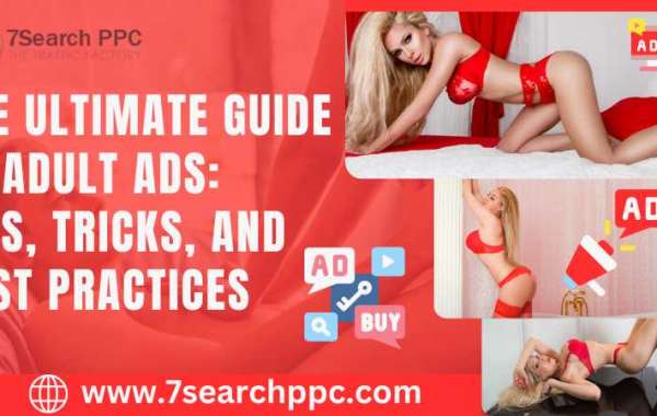 The Ultimate Guide to Adult Ads: Tips, Tricks, and Best Practices
