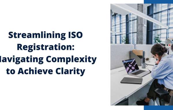 Streamlining ISO Registration: Navigating Complexity to Achieve Clarity