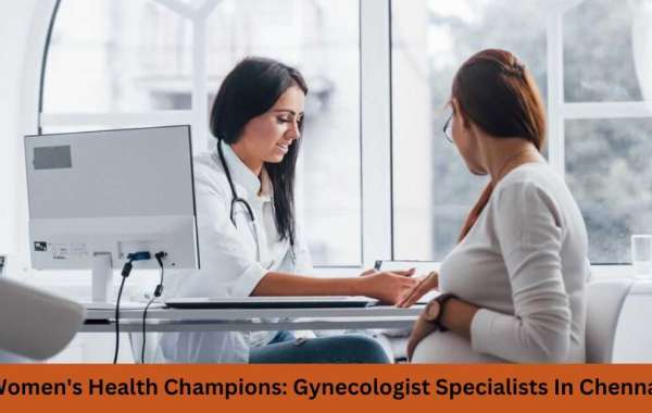 Women's Health Champions: Gynecologist Specialists In Chennai